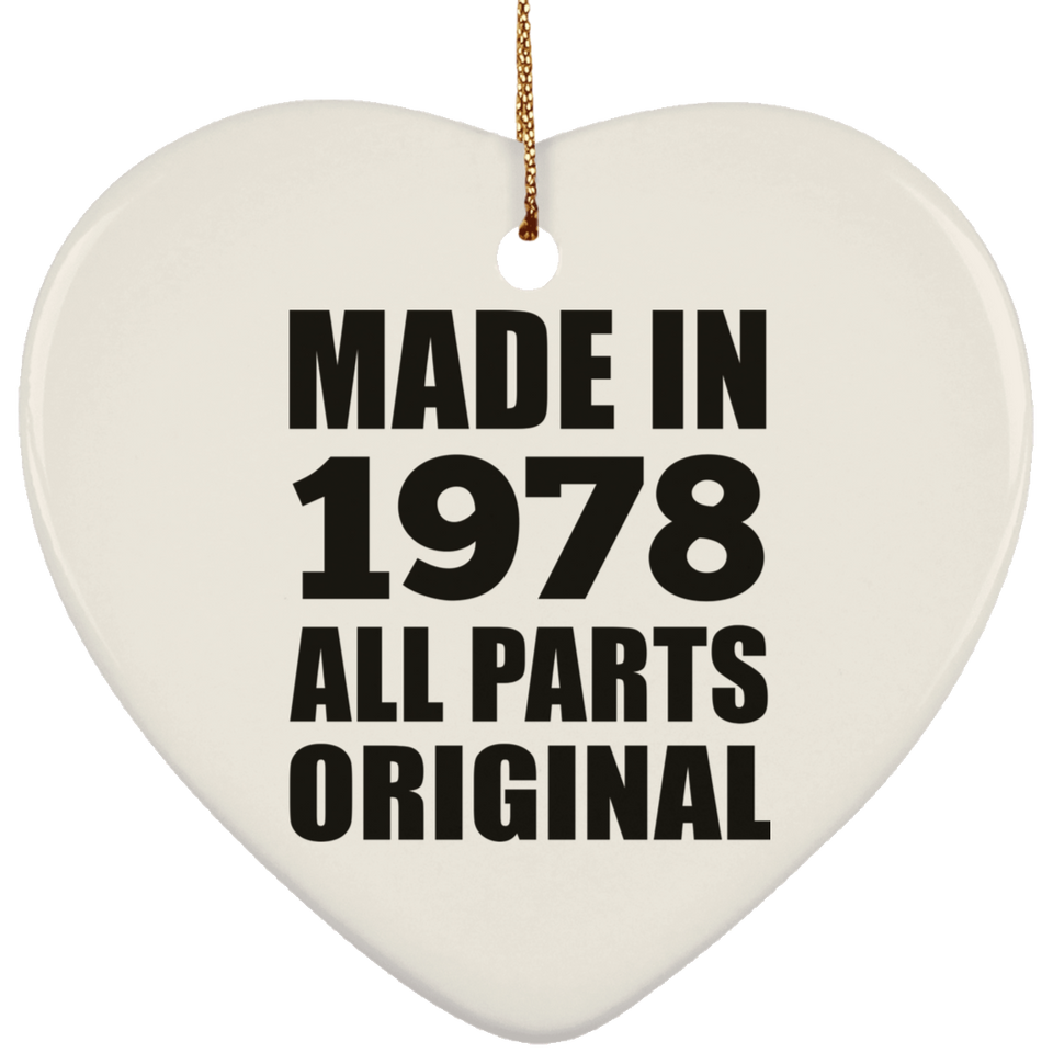 46th Birthday Made in 1978 All Parts Original - Heart Ornament