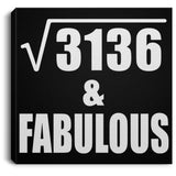 56th Birthday Square Root of 3136 & Fabulous - Canvas Square