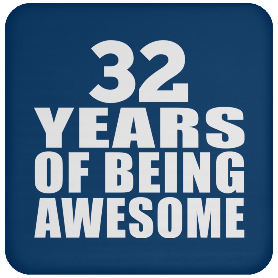 32nd Birthday 32 Years Of Being Awesome - Drink Coaster