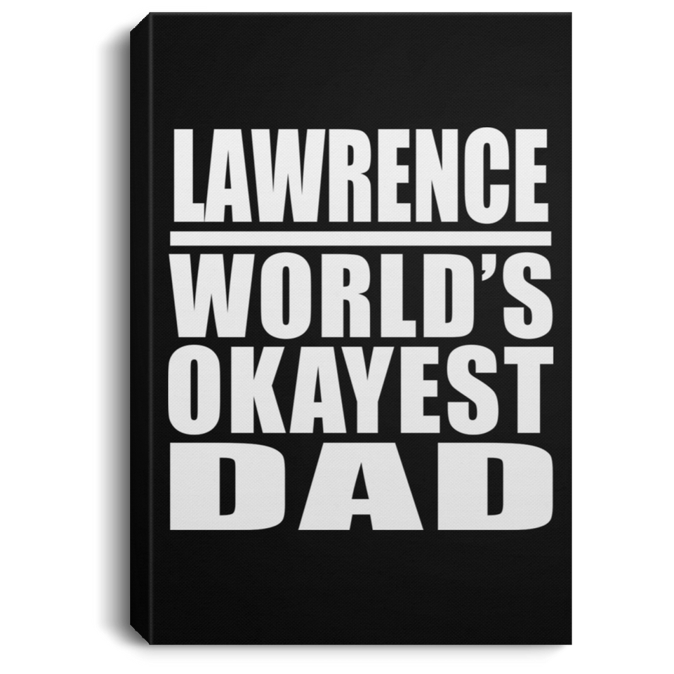 Lawrence World's Okayest Dad - Canvas Portrait