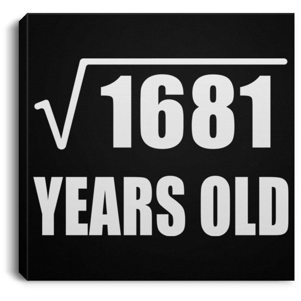 41st Birthday Square Root of 1681 Years Old - Canvas Square
