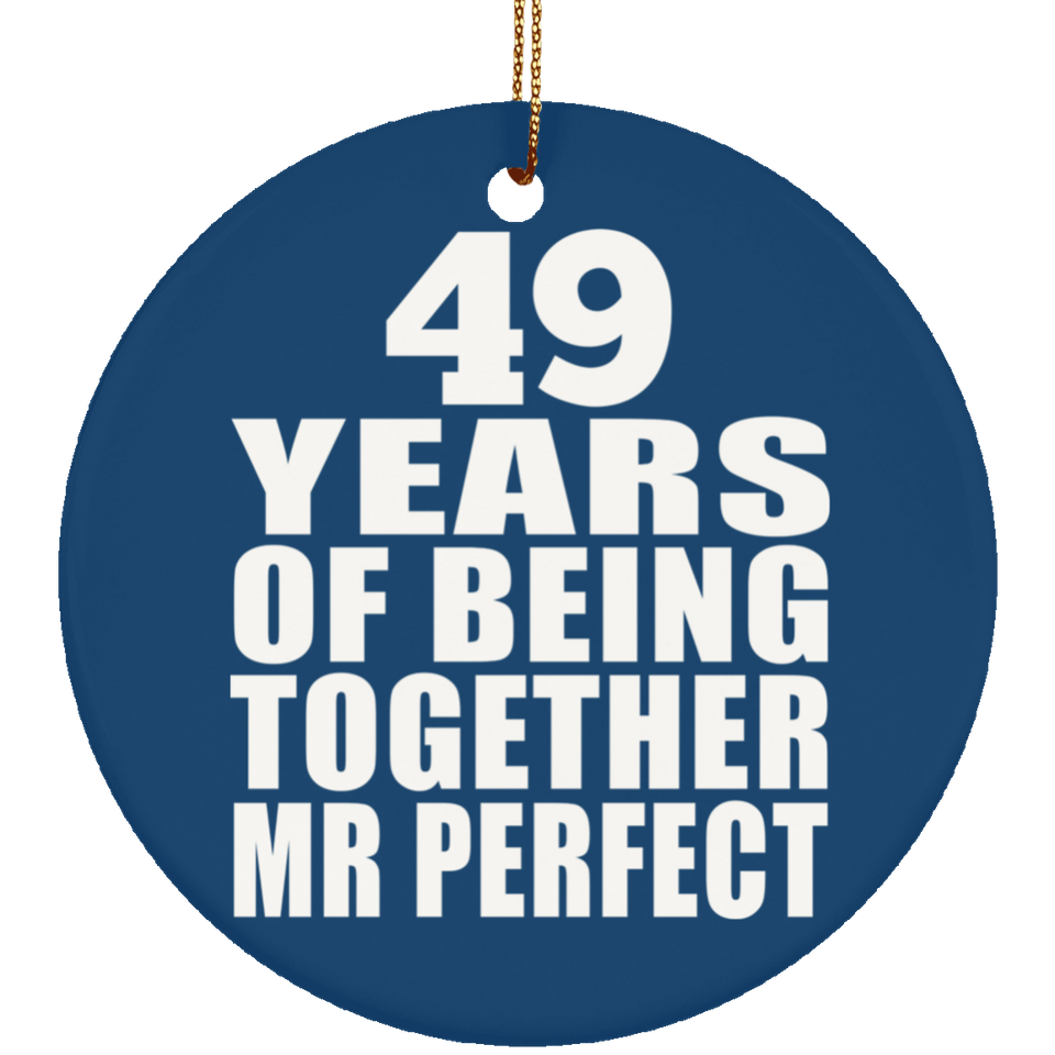 49th Anniversary 49 Years Of Being Mr Perfect - Circle Ornament