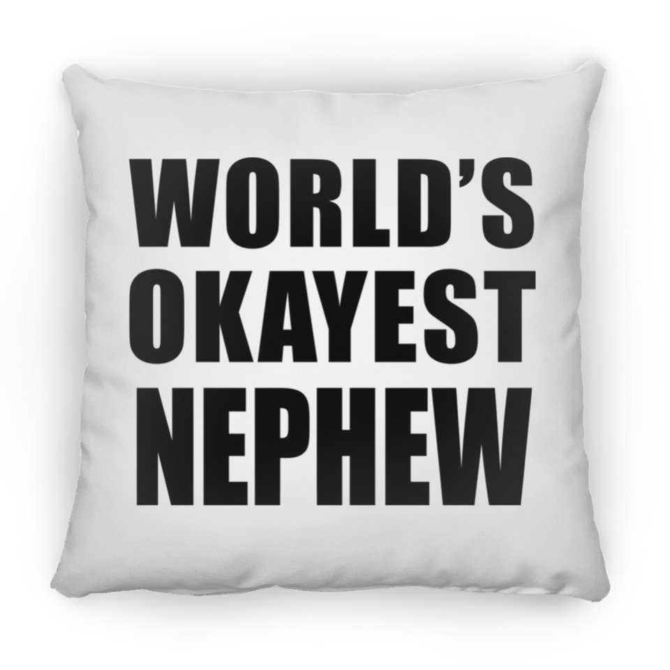 World's Okayest Nephew - Throw Pillow