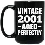 23rd Birthday Vintage 2001 Aged Perfectly - 15oz Coffee Mug Black