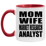 Mom Wife Market Research Analyst - 11oz Accent Mug Red