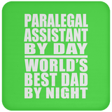Paralegal Assistant By Day World's Best Dad By Night - Drink Coaster