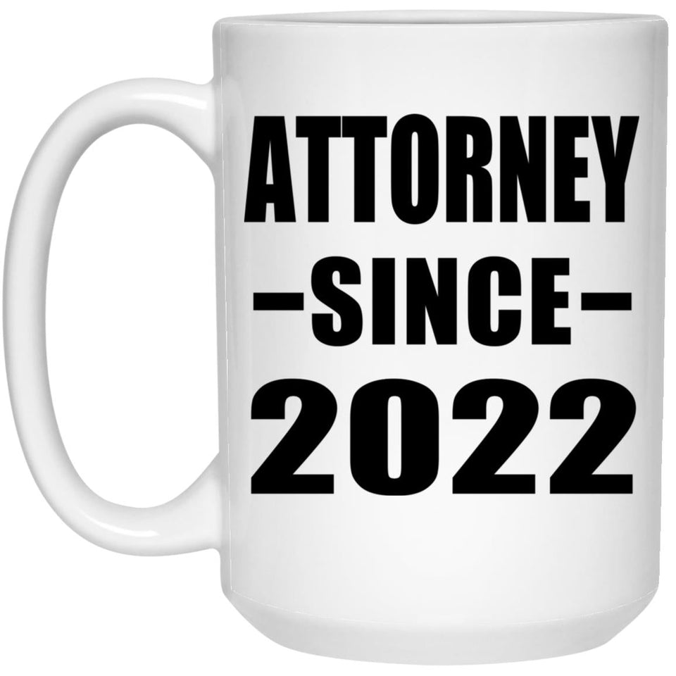 Attorney Since 2022 - 15oz Coffee Mug