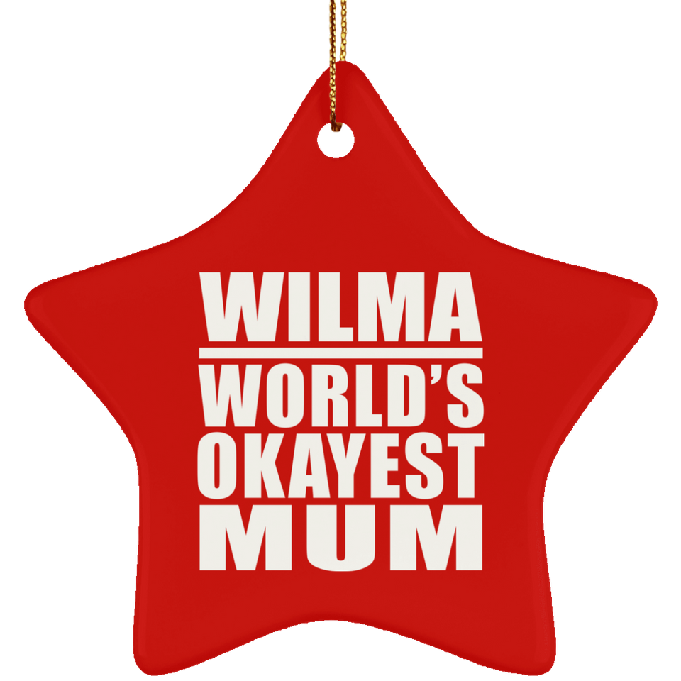 Wilma World's Okayest Mum - Star Ornament