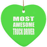 Most Awesome Truck Driver - Heart Ornament