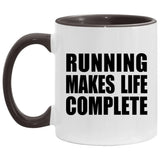 Running Makes Life Complete - 11oz Accent Mug Black