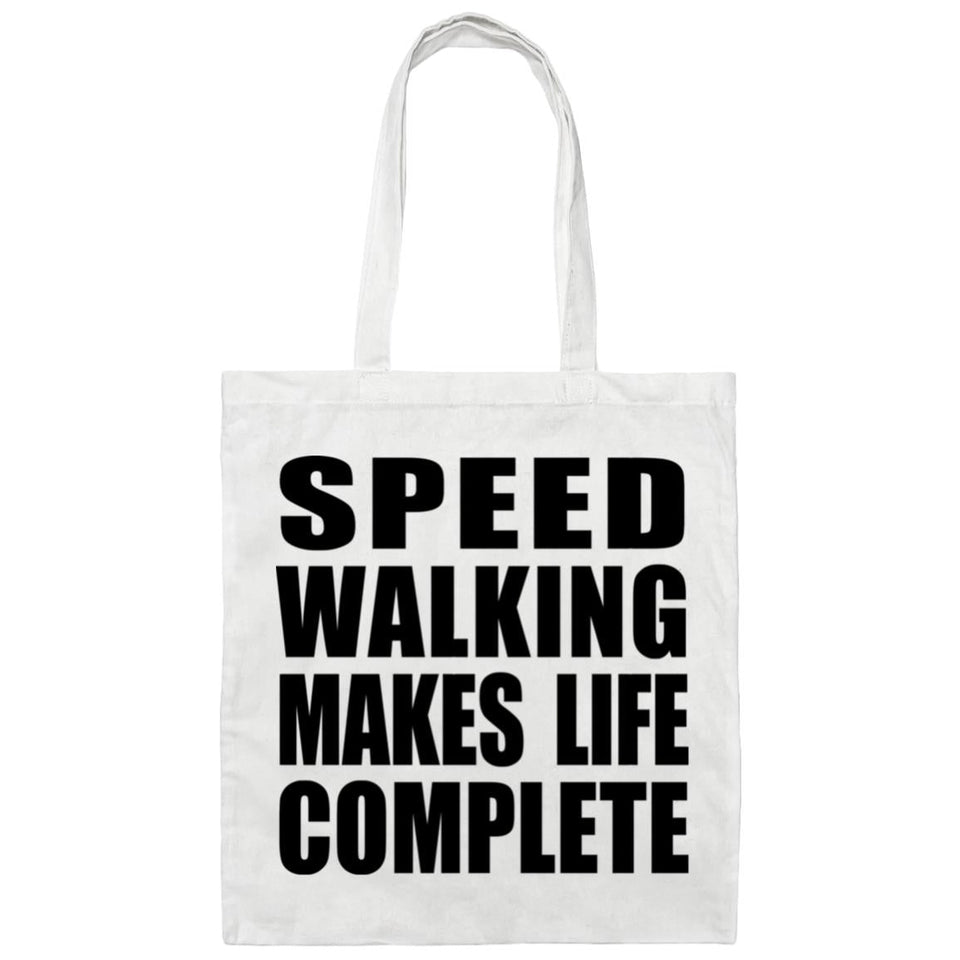 Speed Walking Makes Life Complete - Tote Bag White