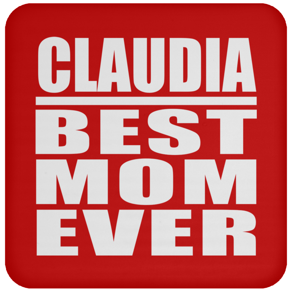 Claudia Best Mom Ever - Drink Coaster