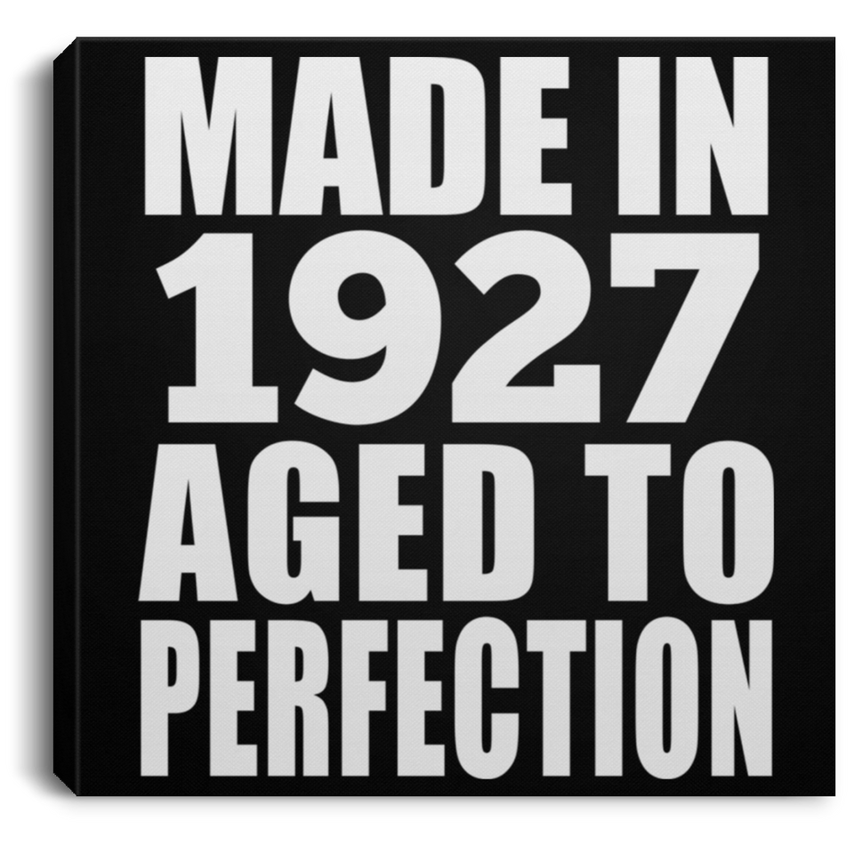 97th Birthday Made In 1927 Aged to Perfection - Canvas Square