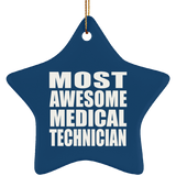 Most Awesome Medical Technician - Star Ornament