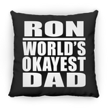Ron World's Okayest Dad - Throw Pillow Black