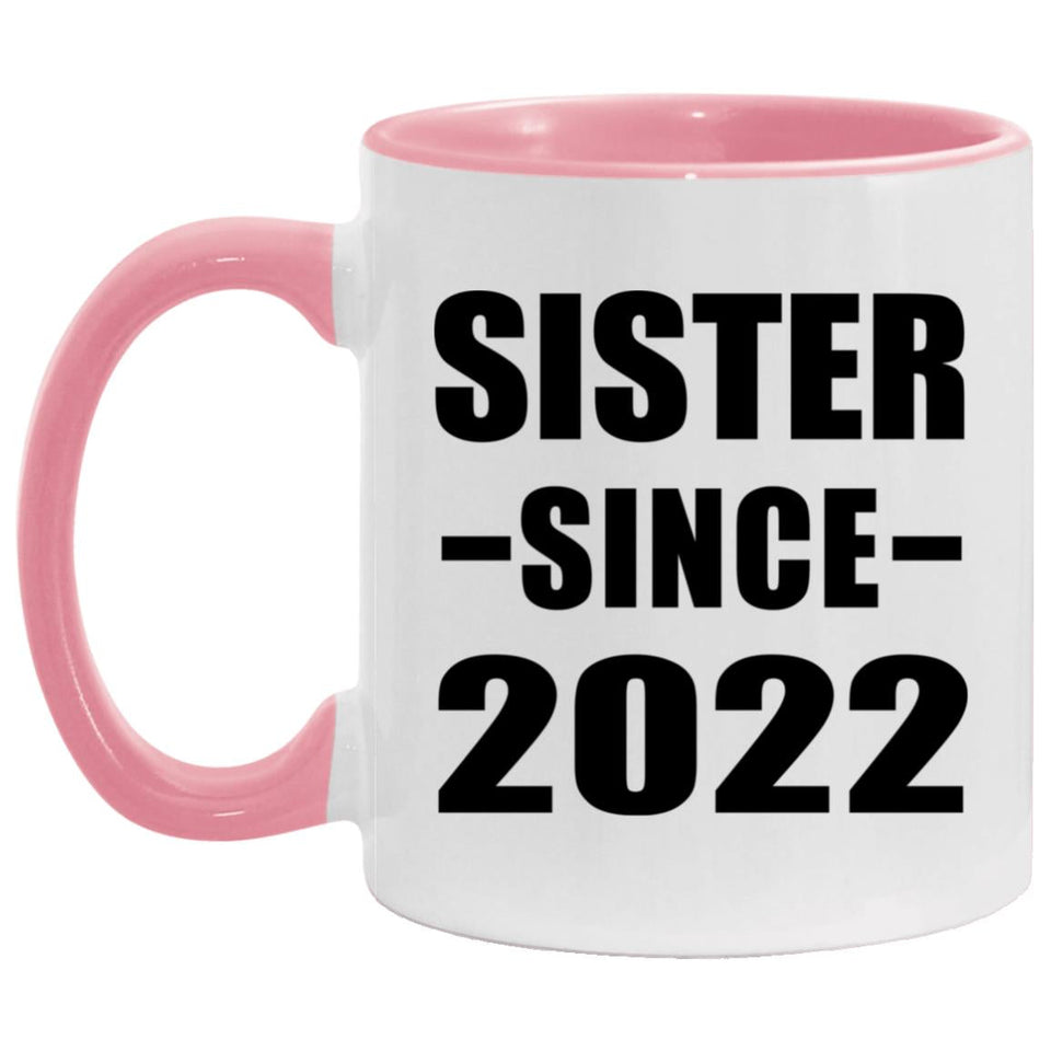Sister Since 2022 - 11oz Accent Mug Pink
