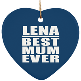 Lena Best Mum Ever - Heart Ornament