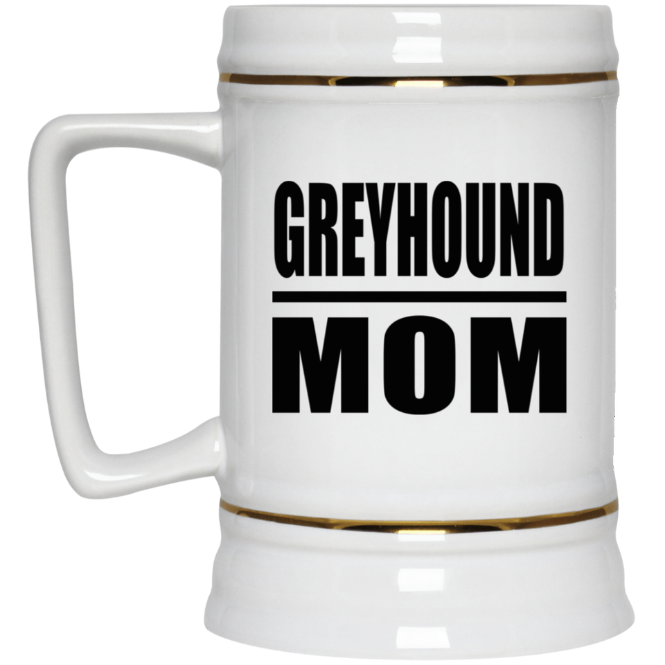 Greyhound Mom - Beer Stein