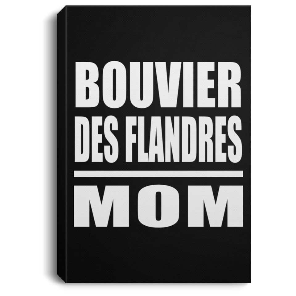 Bouvier Des Flandres Mom - Canvas Portrait