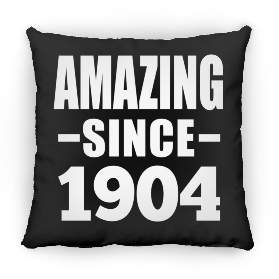 120th Birthday Amazing Since 1904 - Throw Pillow Black