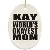 Kay World's Okayest Mom - Oval Ornament