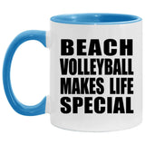 Beach Volleyball Makes Life Special - 11oz Accent Mug Blue