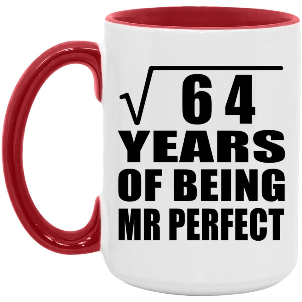 8th Anniversary Square Root of 64 Years of Mr Perfect - 15oz Accent Mug Red