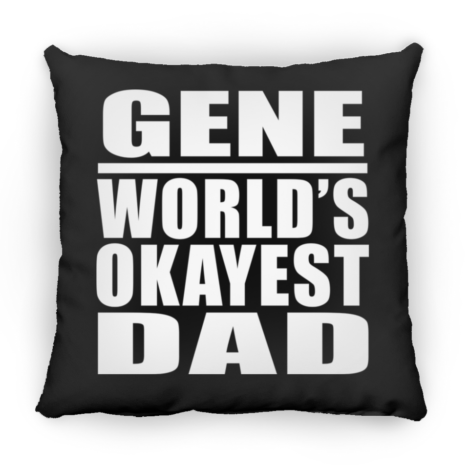 Gene World's Okayest Dad - Throw Pillow Black