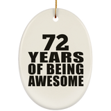 72nd Birthday 72 Years Of Being Awesome - Oval Ornament