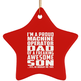 Proud Machine Operator Dad Of Awesome Son - Star Ornament