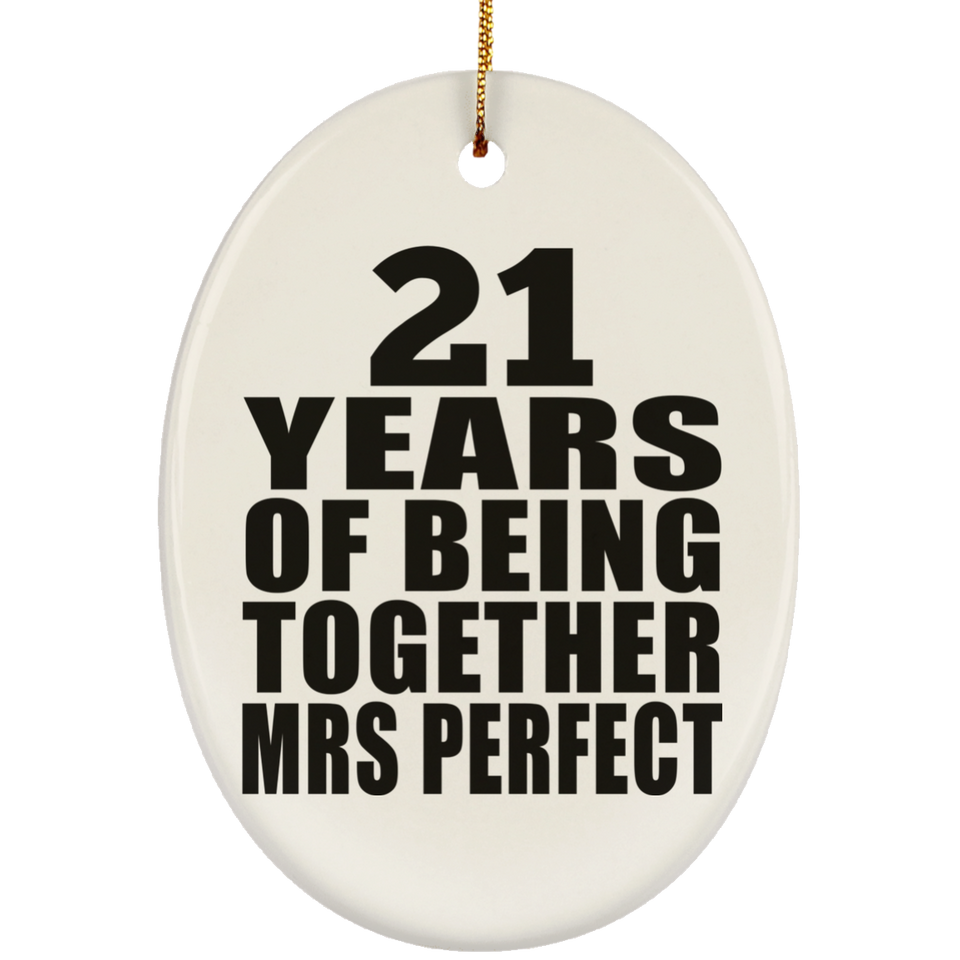 21st Anniversary 21 Years Of Being Mrs Perfect - Oval Ornament