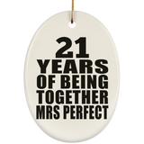 21st Anniversary 21 Years Of Being Mrs Perfect - Oval Ornament
