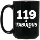 119th Birthday 119 & Fabulous - 15oz Coffee Mug Black