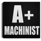A+ Machinist - Canvas Square