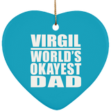 Virgil World's Okayest Dad - Heart Ornament
