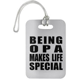 Being Opa Makes Life Special - Luggage Bag Tag