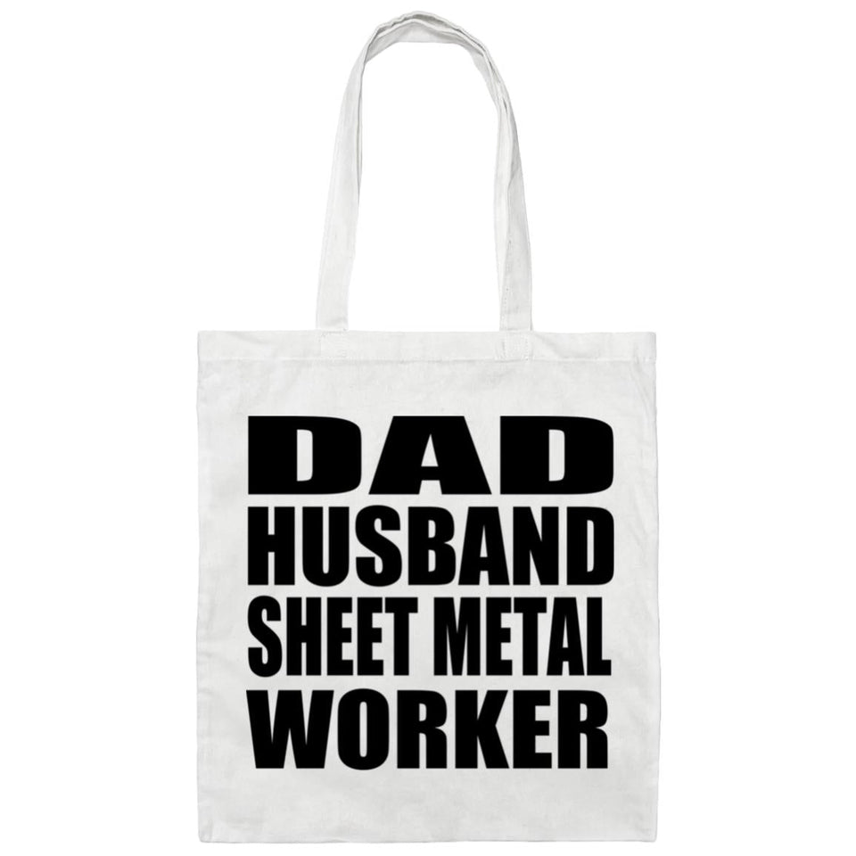 Dad Husband Sheet Metal Worker - Tote Bag White