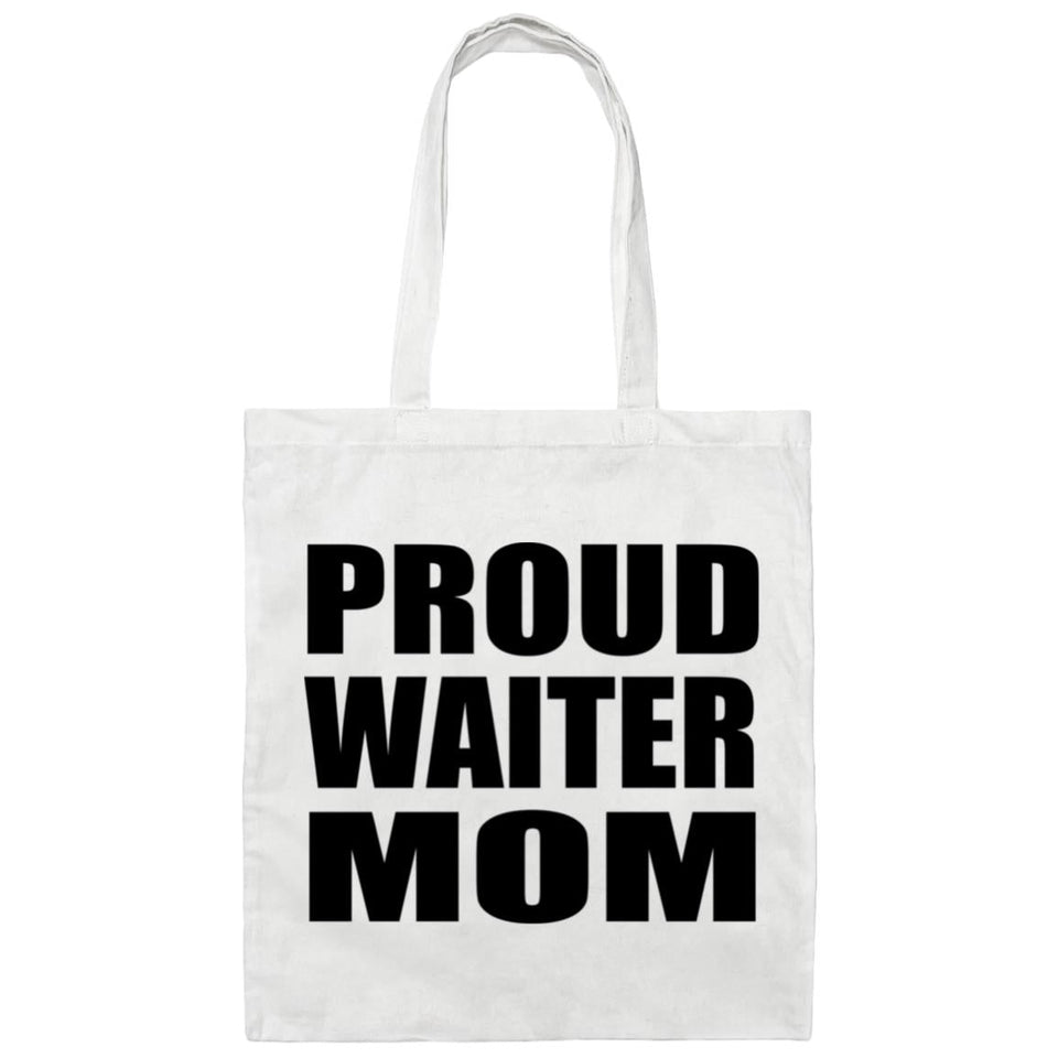 Proud Waiter Mom - Tote Bag White