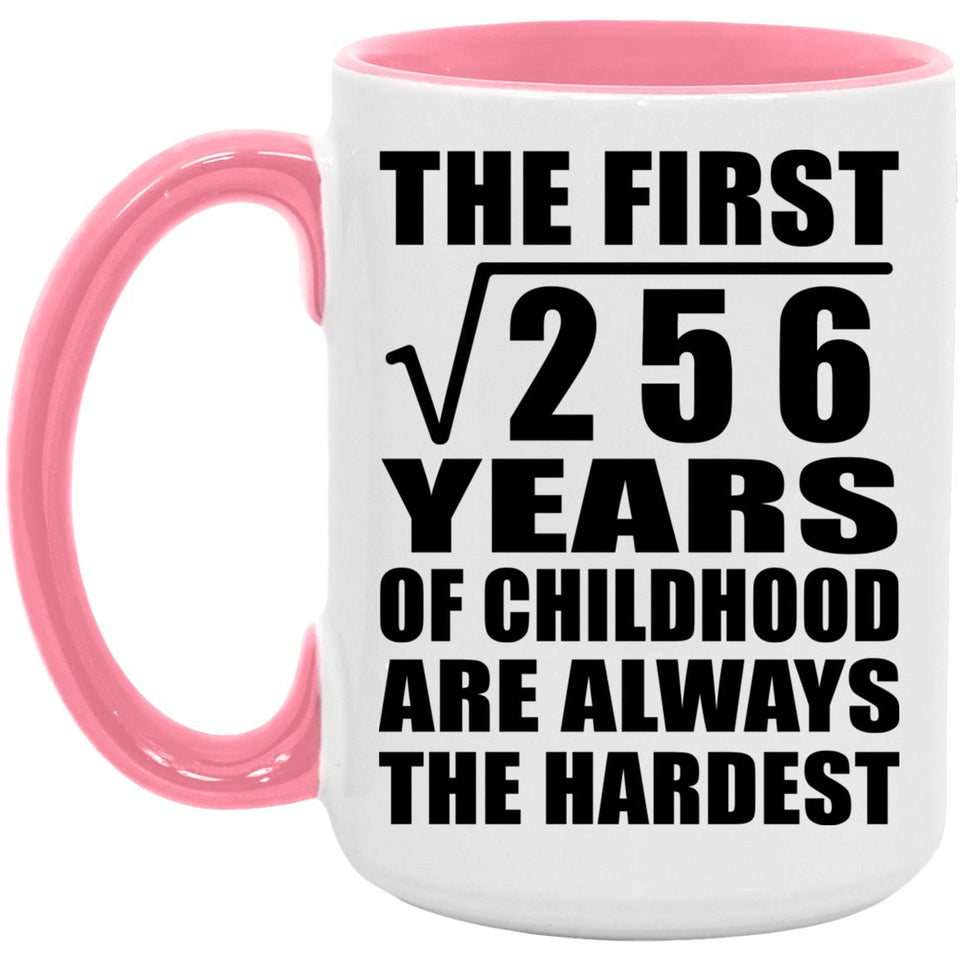 16th Birthday Square Root of 256 Years of Childhood - 15oz Accent Mug Pink