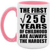 16th Birthday Square Root of 256 Years of Childhood - 15oz Accent Mug Pink