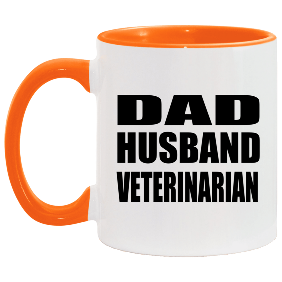 Dad Husband Veterinarian - 11oz Accent Mug Orange