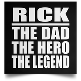 Rick The Dad The Hero The Legend - Poster Square