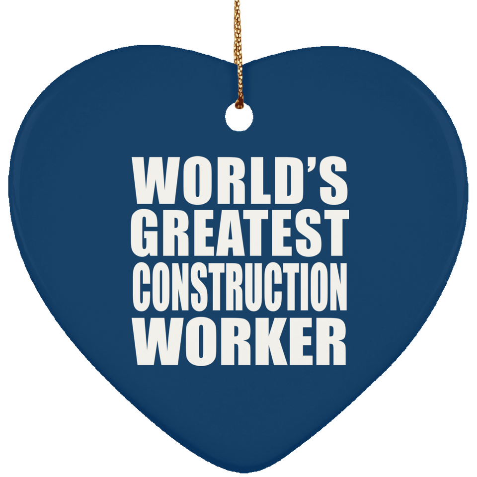 World's Greatest Construction Worker - Heart Ornament