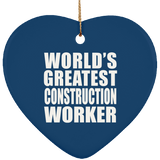 World's Greatest Construction Worker - Heart Ornament