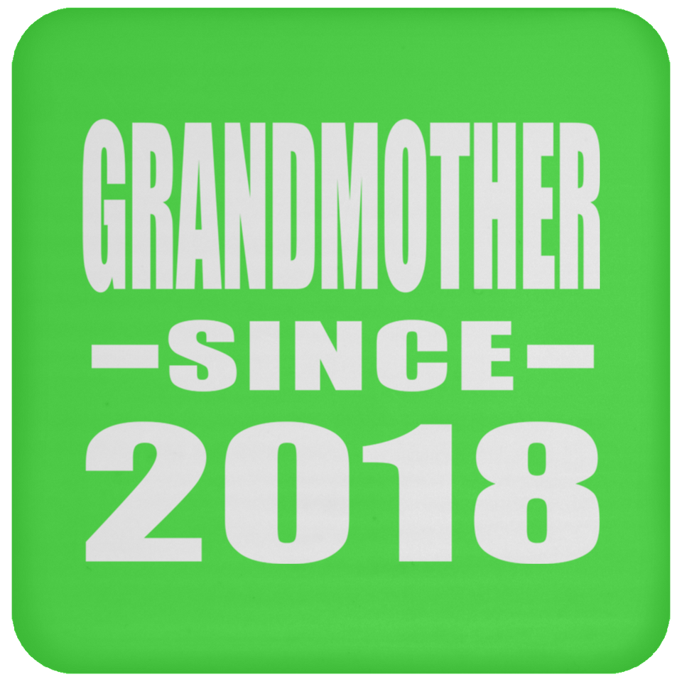 Grandmother Since 2018 - Drink Coaster