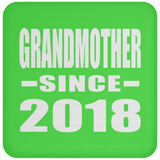 Grandmother Since 2018 - Drink Coaster