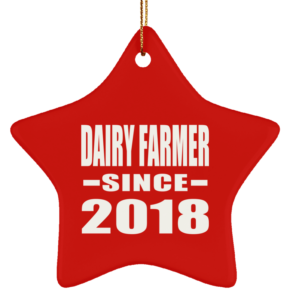 Dairy Farmer Since 2018 - Star Ornament