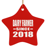 Dairy Farmer Since 2018 - Star Ornament