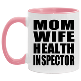 Mom Wife Health Inspector - 11oz Accent Mug Pink