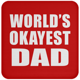 World's Okayest Dad - Coaster
